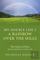 My Double Life 2 - A Rainbow Over The Hills