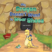 My Dragon Doesn'T Want To Wear Shoes