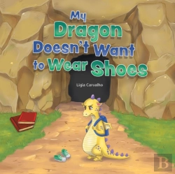 Bertrand.pt - My Dragon Doesn'T Want To Wear Shoes