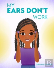 My Ears Don'T Work