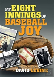 My Eight Innings Of Baseball Joy