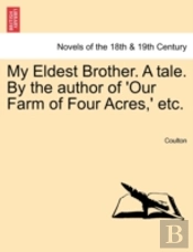My Eldest Brother. A Tale. By The Author