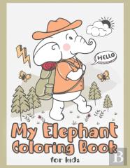 My Elephant Coloring Book For Kids