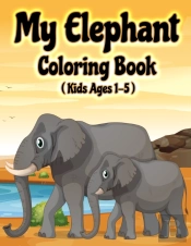 My Elephant Coloring Book