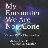 My Encounter We Are Not Alone
