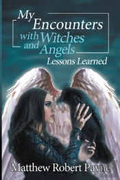My Encounters With Witches And Angels