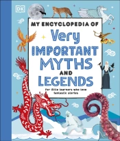 My Encyclopedia Of Very Important Myths And Legends