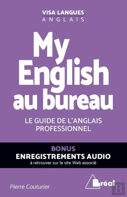 Bertrand.pt - My English Au Bureau ; Le Guide De L'Anglais Professionnel