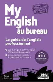 My English Au Bureau : Le Guide De L'Anglais Professionnel