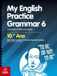 My English Practice Grammar 6 - 10.º Ano