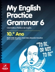 My English Practice Grammar 6 - 10.º Ano