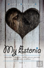 My Estonia: Passport Forgery, Meat Jelly