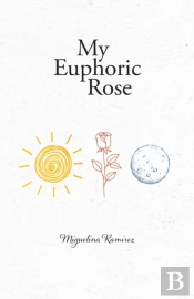 My Euphoric Rose