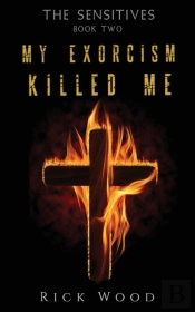 My Exorcism Killed Me