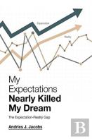 My Expectations Nearly Killed My Dream