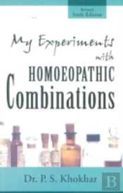 My Experiments With Homoeopathic Combinations
