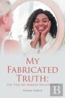 My Fabricated Truth