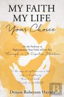 My Faith My Life Your Choice