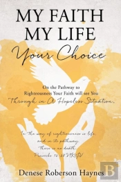 My Faith My Life Your Choice