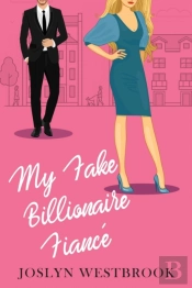 My Fake Billionaire Fiance