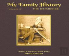 My Family History: Volume 3: The Dinwidd