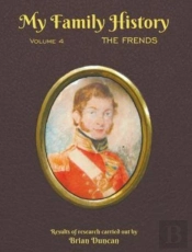 My Family History:: Volume 4: The Frends