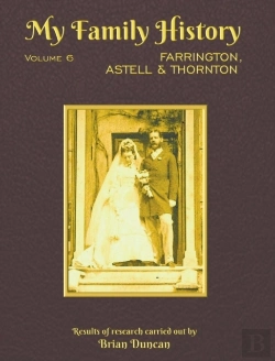 Bertrand.pt - My Family History: Volume 6: Farrington, Astell & Thornton