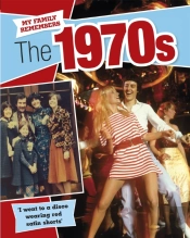 My Family Remembers The 1970s