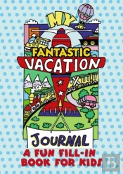 My Fantastic Vacation Journal
