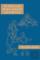 My Father And Mother On Earth And In Heaven