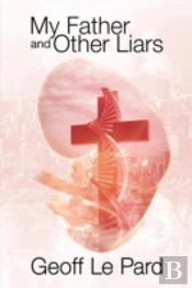 My Father And Other Liars
