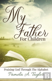 My Father For Children: Praising God Thr