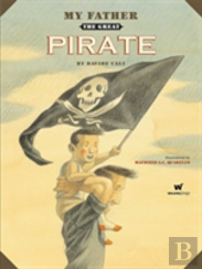 My Father The Great Pirate