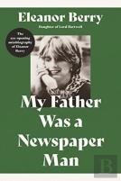 My Father Was A Newspaper Man