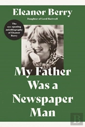 My Father Was A Newspaper Man