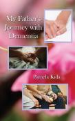 My Father'S Journey  With Dementia