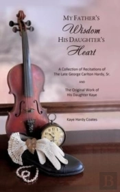 My Father'S Wisdom His Daughter'S Heart