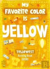 My Favorite Color Activity Book: Yellow