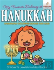 My Favorite Delicacy At Hanukkah - Hanukkah Coloring Books For Kids - Children'S Jewish Holiday Books