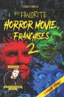 My Favorite Horror Movie Franchises 2