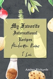 My Favorite International Recipes