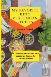 My Favorite Keto Vegetarian Recipes
