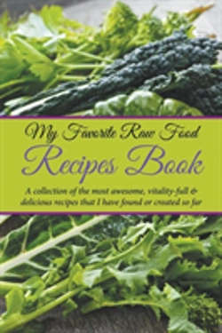 Bertrand.pt - My Favorite Raw Food Recipes Book: A Col