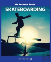 My Favorite Sport: Skateboarding