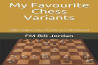 My Favourite Chess Variants