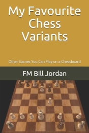 My Favourite Chess Variants