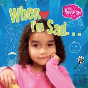 My Feelings: When I'M Sad