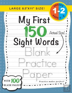 Bertrand.pt - My First 150 Sight Words Blank Practice Paper (Large 8.5