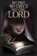 My First 40 Days With The Lord