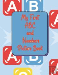 My First Abc And Numbers Picture Book